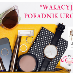 Wakacyjny Poradnik Urodowy — wyzwanie dla maniaczek i maników urodowych!