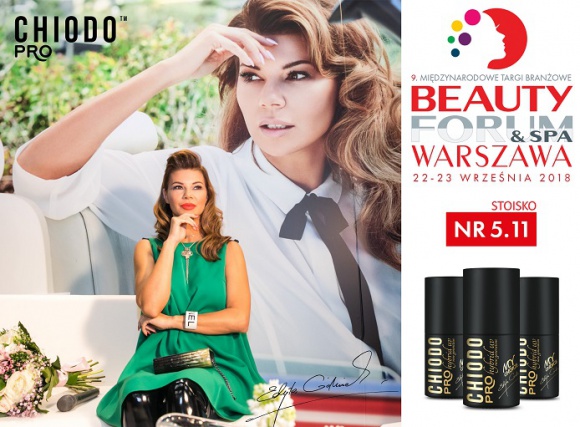 Poznaj osobiście markę ChiodoPRO podczas Targów BEAUTY FORUM & SPA LIFESTYLE, Uroda - Już w najbliższy weekend w Warszawie odbędą się Targi BEAUTY FORUM & SPA. Marka lakierów hybrydowych ChiodoPRO zaprasza na stoisko, gdzie będzie można poznać nowości produktowe, skorzystać z porad stylistek i spotkać się z Edytą Górniak.