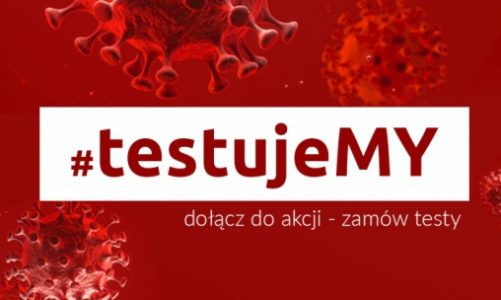 Kampania #testujeMY: możemy przeprowadzać nawet 4.000 testów